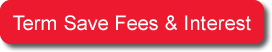 Term Save Fees